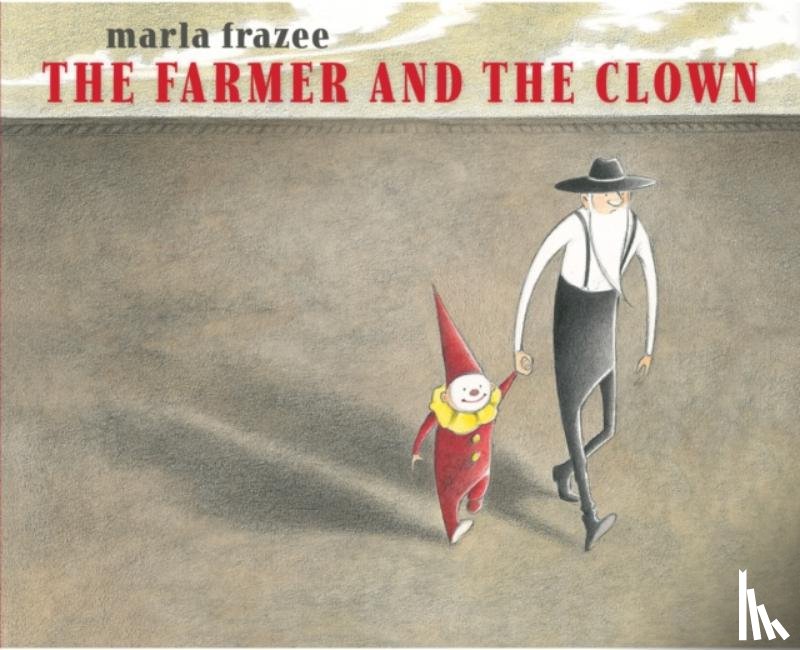 Frazee, Marla - The Farmer and the Clown