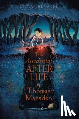 Trevayne, Emma - The Accidental Afterlife of Thomas Marsden