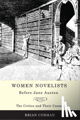 Corman, Brian - Women Novelists Before Jane Austen