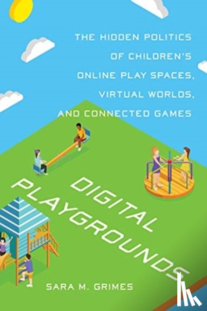 Grimes, Sara - Digital Playgrounds