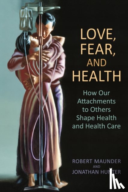 Maunder, Robert, Hunter, Jonathan - Love, Fear, and Health