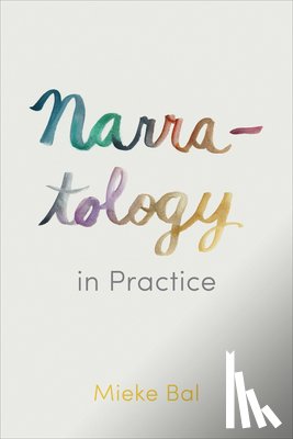 Bal, Mieke - Narratology in Practice