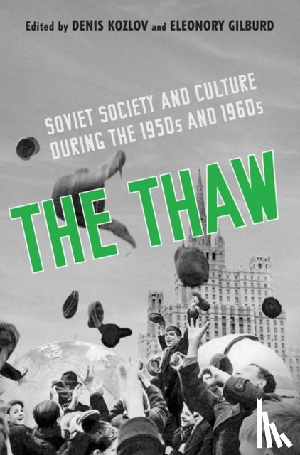 Kozlov, Denis, Gilburd, Eleonory - The Thaw