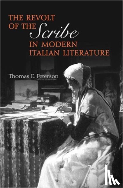 Peterson, Thomas E - The Revolt of the Scribe in Modern Italian Literature