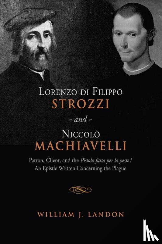 Landon, William J. - Lorenzo Di Filippo Strozzi and Niccolo Machiavelli