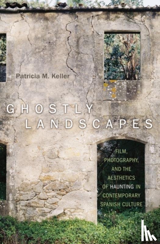 Keller, Patricia M. - Ghostly Landscapes