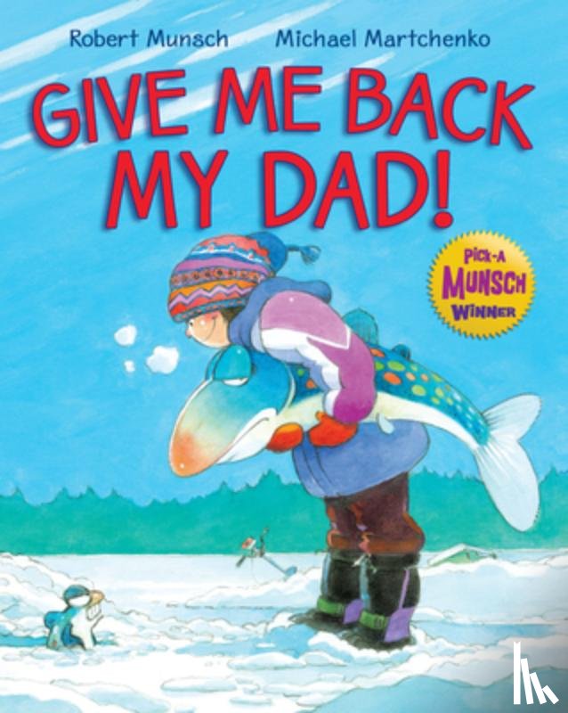 Munsch, Robert - Give Me Back My Dad!