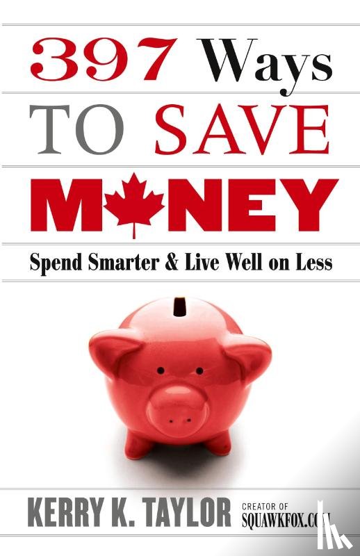 Taylor, Kerry K - 397 Ways to Save Money (New Edition)