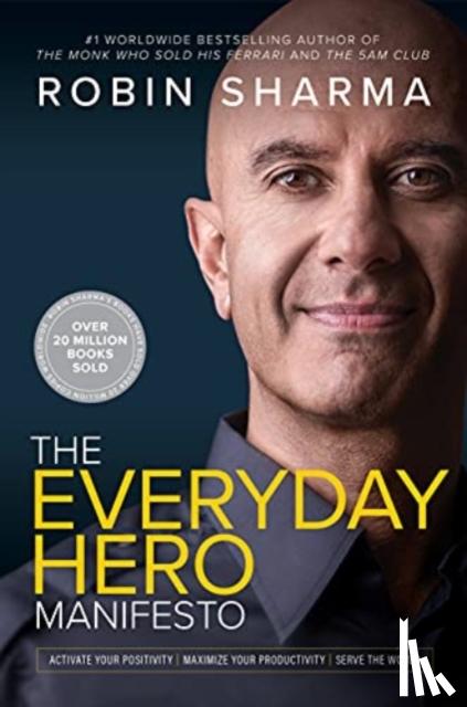 Sharma, Robin - The Everyday Hero Manifesto