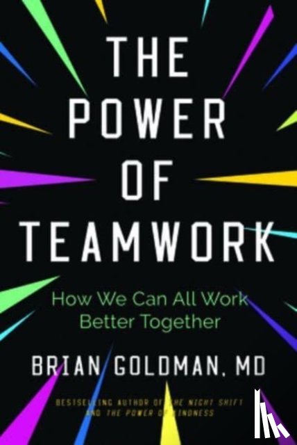 Goldman, Dr. Brian - The Power of Teamwork