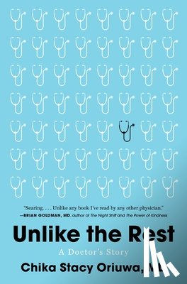 Oriuwa, Chika Stacy - Unlike the Rest: A Doctor's Story