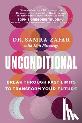 Zafar, Samra - Unconditional: Break Through Past Limits to Transform Your Future