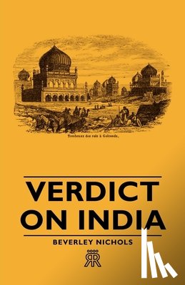 Nichols, Beverley - Verdict On India