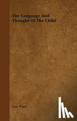Piaget, Jean - The Language And Thought Of The Child
