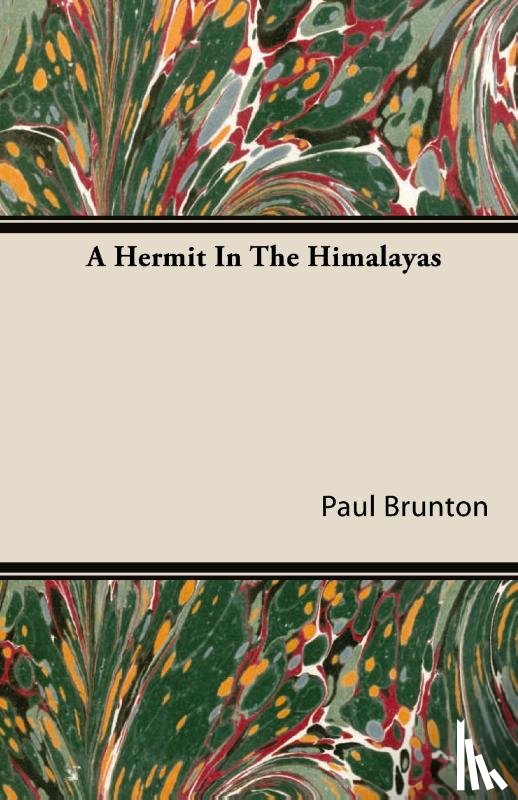 Brunton, Paul - A Hermit In The Himalayas
