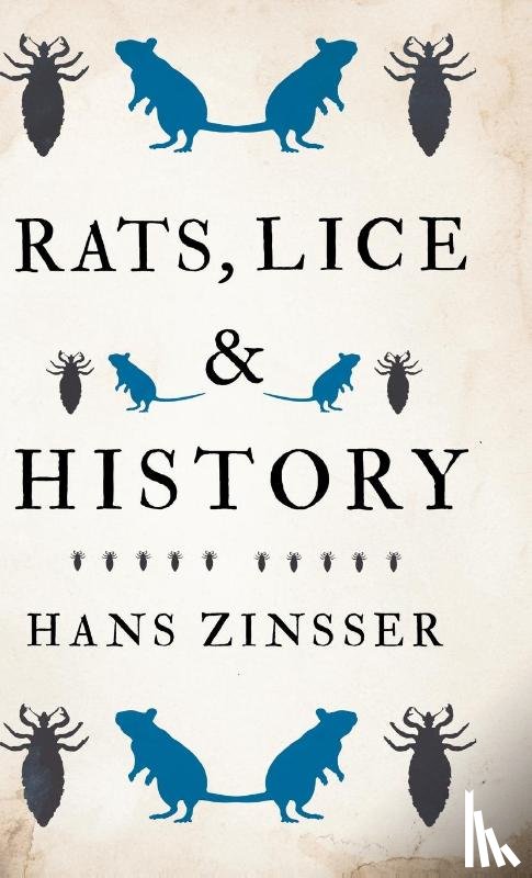 Zizsser, Hans - Rats, Lice And History