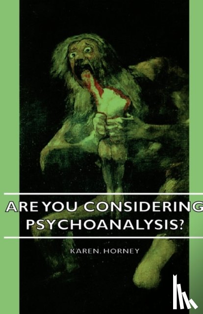 Horney, Karen, M.D. - Are You Considering Psychoanalysis?