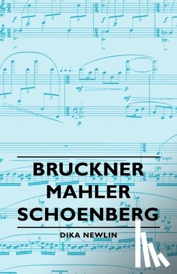 Newlin, Dika - Bruckner - Mahler - Schoenberg