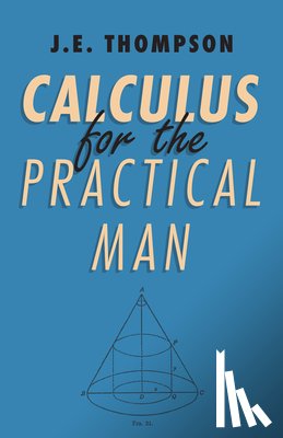 Thompson, J.E. - Calculus For The Practical Man