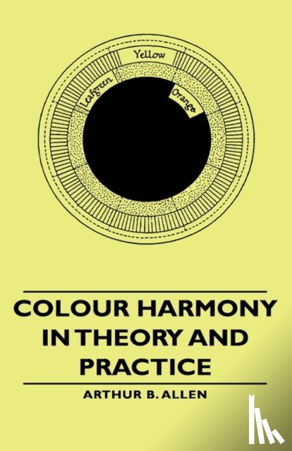 Allen, Arthur B. - Colour Harmony In Theory And Practice