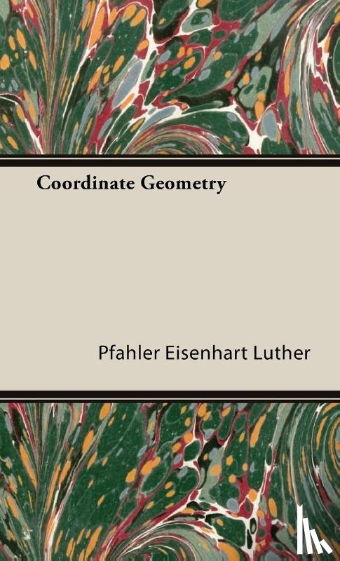 Luther, Pfahler Eisenhart - Coordinate Geometry