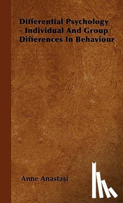 Anastasi, Anne - Differential Psychology - Individual And Group Differences In Behaviour