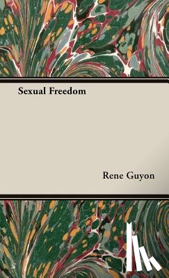 Guyon, Rene - Sexual Freedom
