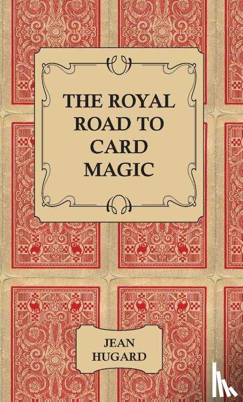 Hugard, Jean - The Royal Road to Card Magic