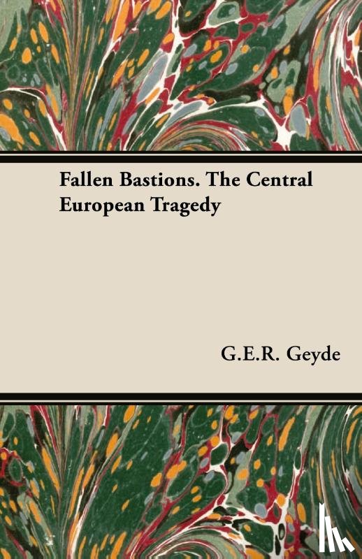 Geyde, G.E.R. - Fallen Bastions. The Central European Tragedy