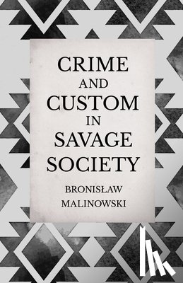 Malinowski, Bronislaw - Crime and Custom in Savage Society - An Anthropological Study of Savagery