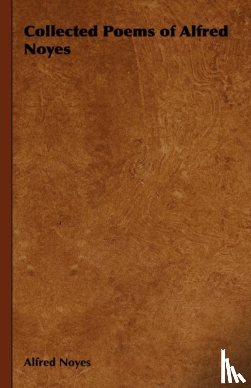 Noyes, Alfred - Collected Poems of Alfred Noyes