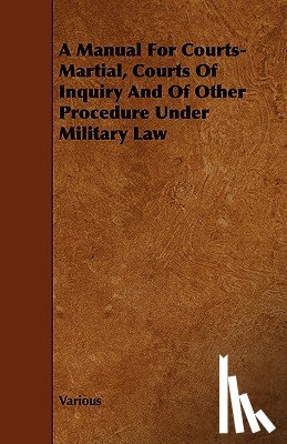Various - A Manual For Courts-Martial, Courts Of Inquiry And Of Other Procedure Under Military Law