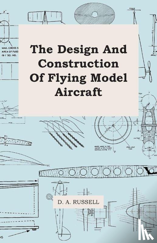 Russell, D. A. - The Design And Construction Of Flying Model Aircraft