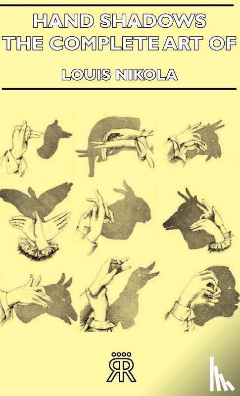Nikola, Louis - Hand Shadows - The Complete Art Of Shadowgraphy