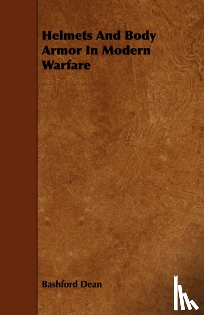 Dean, Bashford - Helmets And Body Armor In Modern Warfare