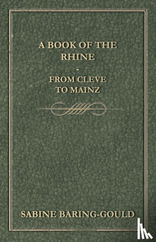 Gould, S. Baring - A Book Of The Rhine - From Cleve To Mainz