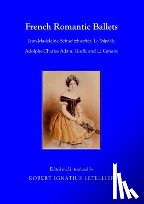 Letellier, Robert Ignatius - French Romantic Ballets