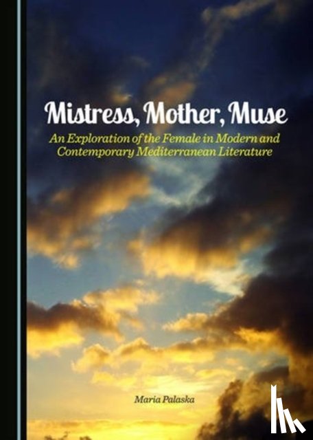 Palaska, Maria - Mistress, Mother, Muse