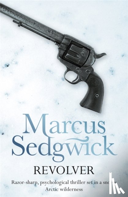 Sedgwick, Marcus - Revolver