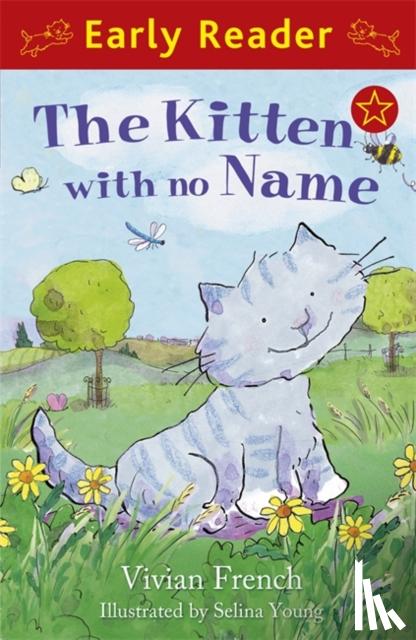 French, Vivian - Early Reader: The Kitten with No Name