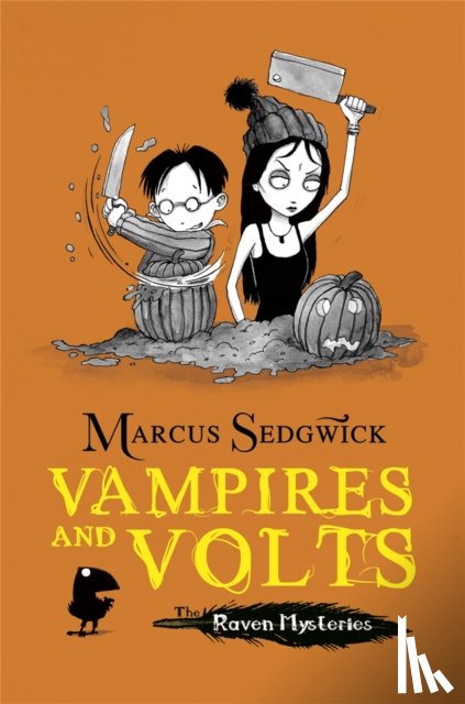 Sedgwick, Marcus - Raven Mysteries: Vampires and Volts