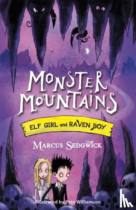 Sedgwick, Marcus - Elf Girl and Raven Boy: Monster Mountains