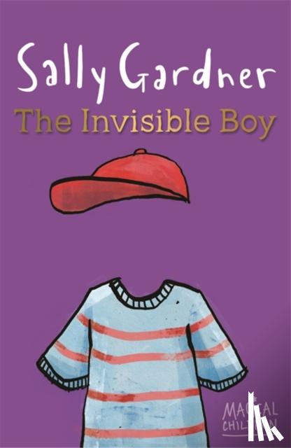 Gardner, Sally - Magical Children: The Invisible Boy