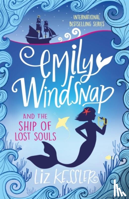 Kessler, Liz - Emily Windsnap and the Ship of Lost Souls