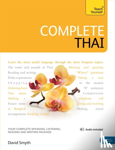 Smyth, David - Complete Thai Beginner to Intermediate Course: Learn to Read, Write, Speak and Understand a New Language
