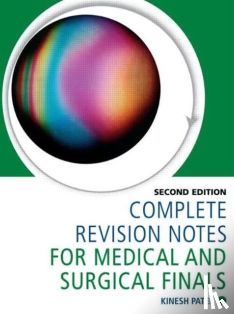 Patel, Kinesh - Complete Revision Notes for Medical and Surgical Finals