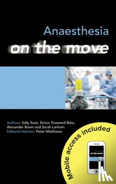 Keat, Sally (BMEDSci MBChB, Bate, Simon (Foundation Year 1 doctor, Bown, Alexander (Foundation Year 2 doctor, Lanham, Sarah (Foundation Year 2 doctor - Anaesthesia on the Move