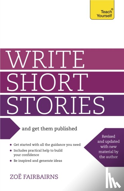 Fairbairns, Zoe - Write Short Stories and Get Them Published