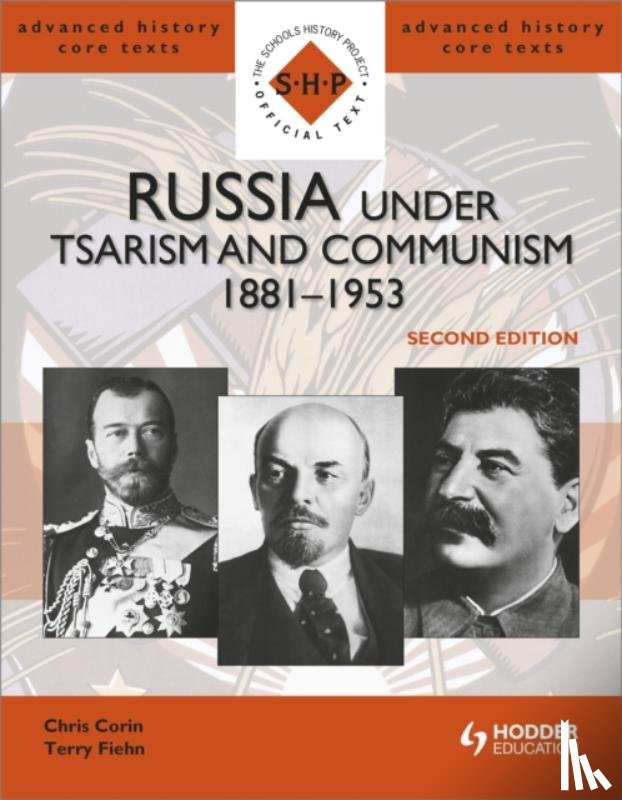 Corin, Chris, Fiehn, Terry - Russia under Tsarism and Communism 1881-1953 Second Edition