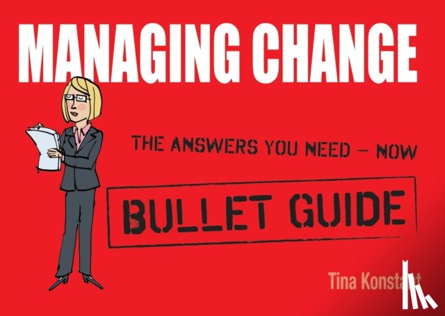 Konstant, Tina - Managing Change: Bullet Guides